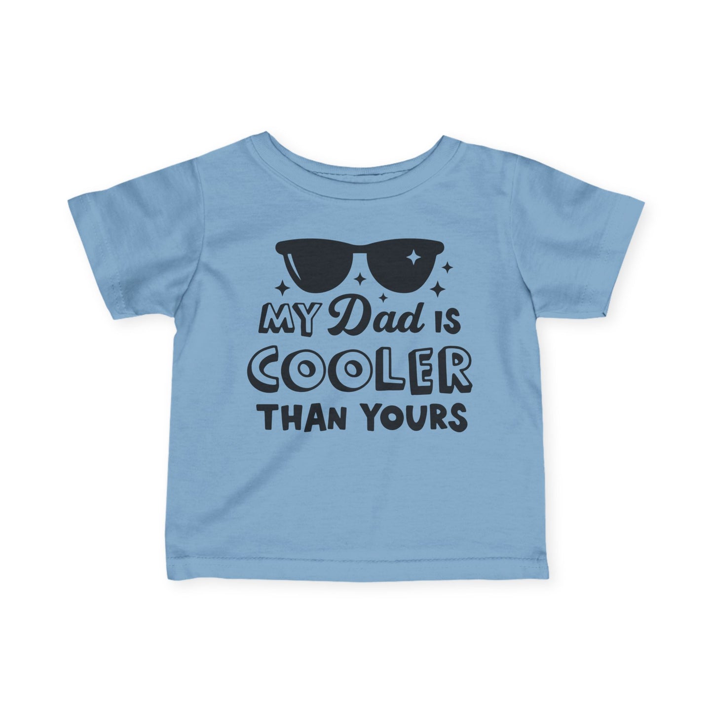 ""My Dad is Cooler Than Yours Infant Soft T-Shirt