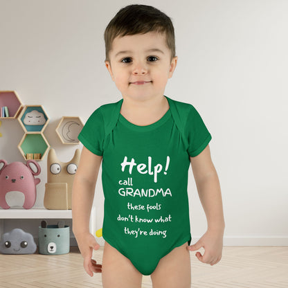 Help! Call Grandma These Fools Don't Know What They're doing Infant Baby Rib Bodysuit