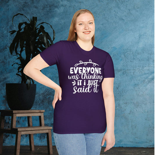 Everyone Was Thinking It I just Said It Adult T-shirt