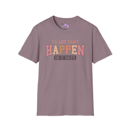A Lot Can Happen In Three Days Adult T-shirt