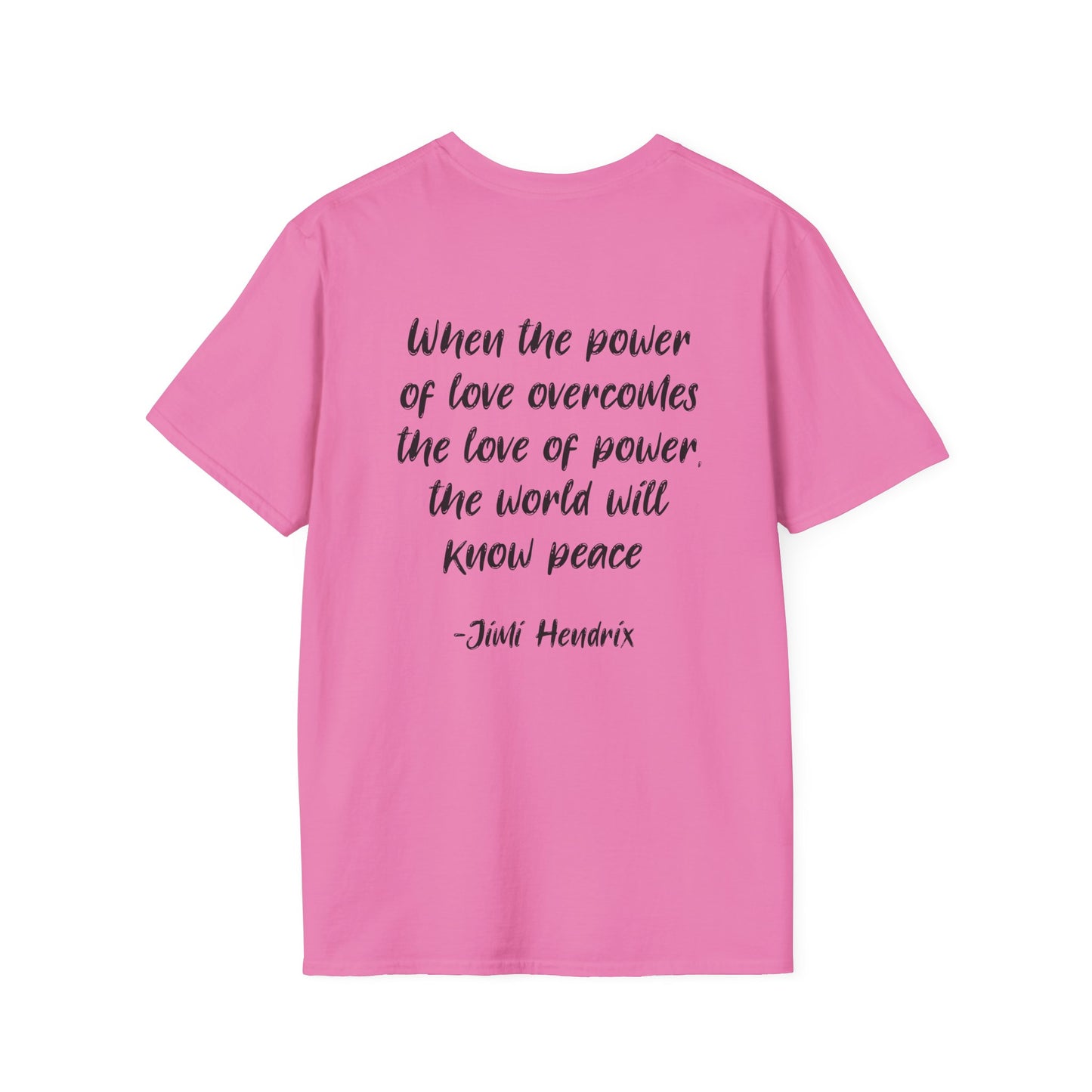 ""When the Power of Love Overcomes the Love of Power, the World Will Know Peace Adult T-shirt