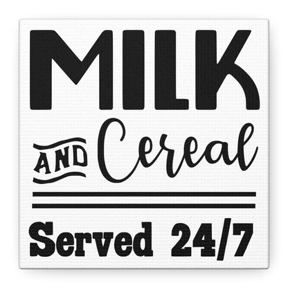 Milk & Cereal Served 24/7 Canvas Art