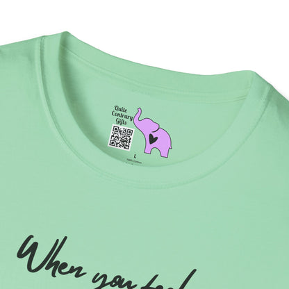 When You Feel Overwhelmed... Adult T-shirt