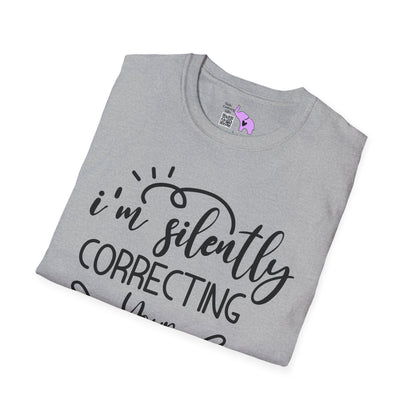 I'm Silently Correcting Your Grammar Adult T-shirt