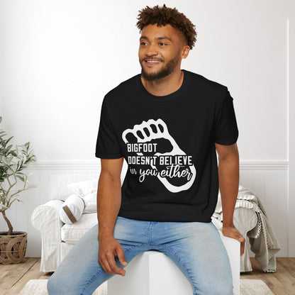 Bigfoot Doesn't Believe In You Either Adult T-shirt