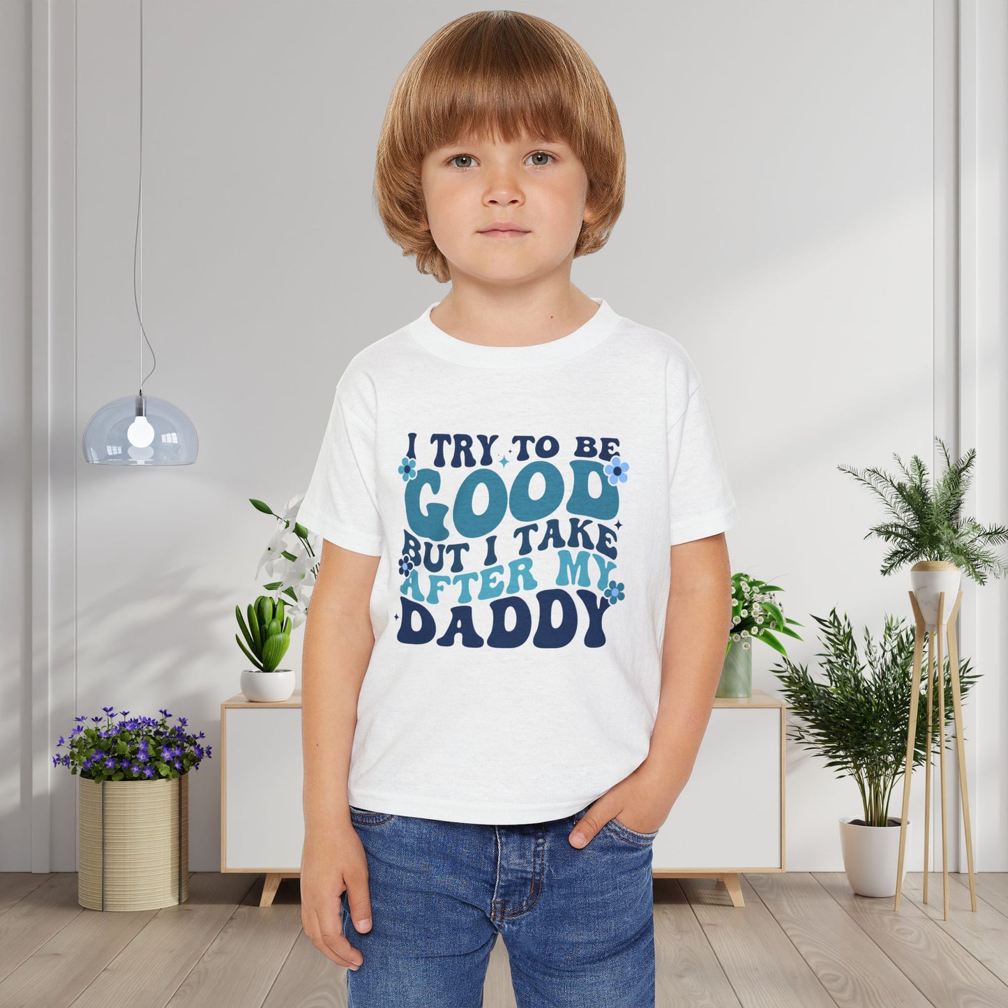 I Try To Be Good But I Take After My Daddy Heavy Cotton™ Toddler T-shirt