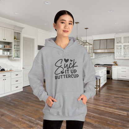 Suck It Up Buttercup Heavy Blend™ Hooded Sweatshirt