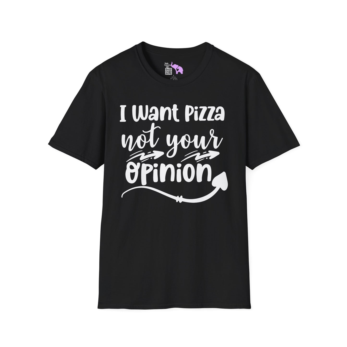 I Want Pizza Not Your Opinion Adult T-shirt