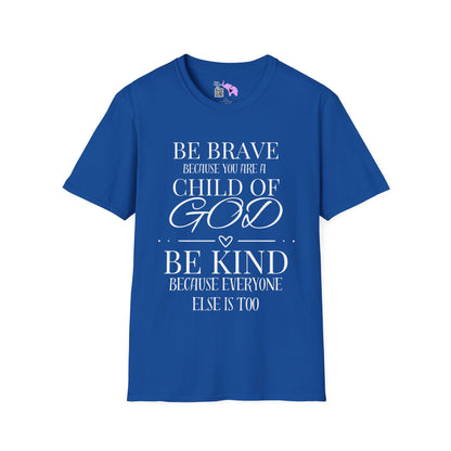 Be Brave Because You Are A Child of God T-shirt