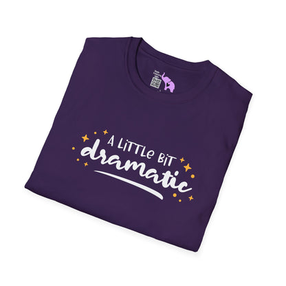 A Little Bit Dramatic Adult T-shirt