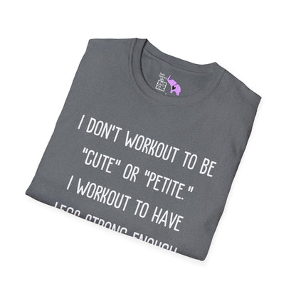 I Don't Workout To Be... Adult T-shirt