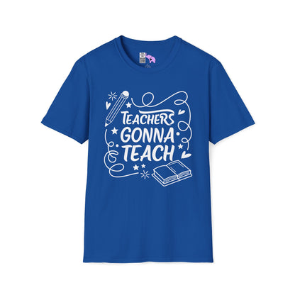Teachers Gonna Teach Adult T-shirt