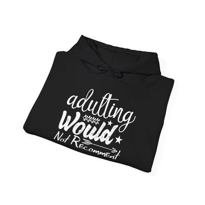 Adulting Would Not Recommend Heavy Blend™ Hooded Sweatshirt