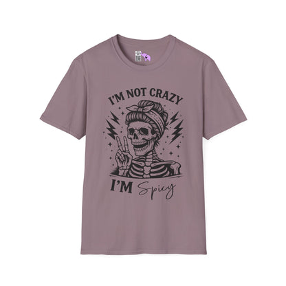I'm Not Crazy I'm Spicy Adult T-shirt