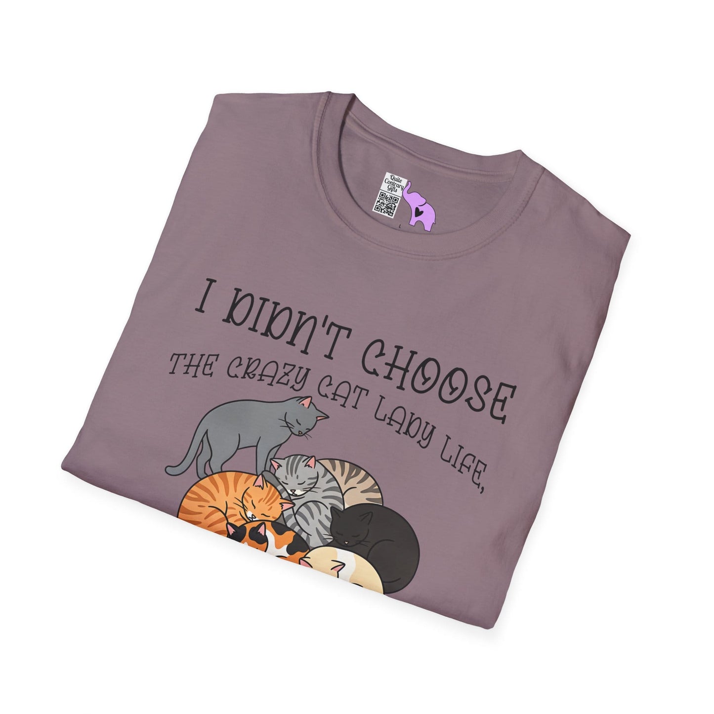 I Didn't Choose The Crazy Cat Lady Life, It Chose Me Adult T-shirt