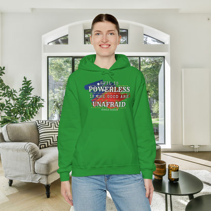 Evil is Powerless if the Good Are Unafraid - Ronald Reagan Heavy Blend™ Hooded Sweatshirt