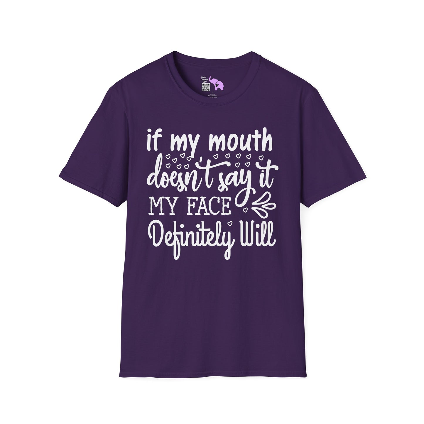 If My Mouth Doesn't Say It My Face Definitely Will Adult T-shirt