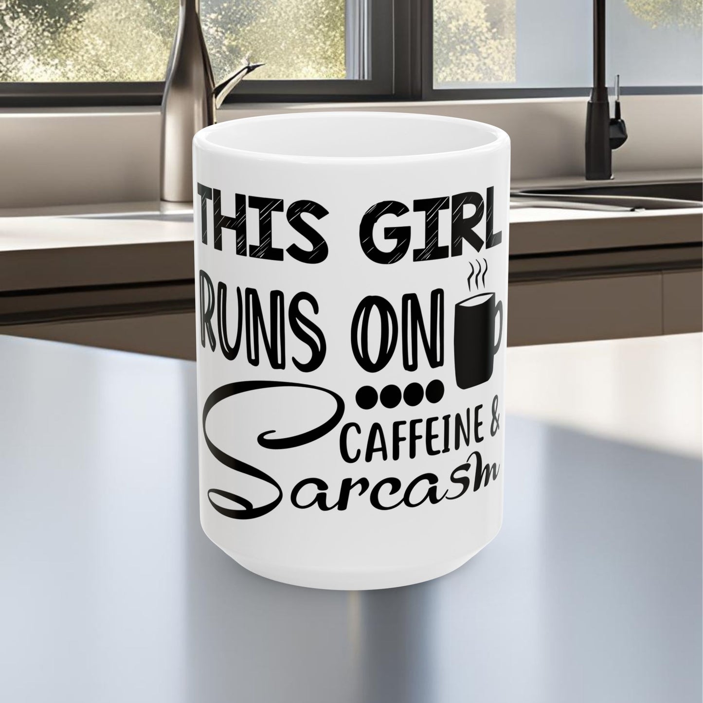 This Girl Runs On Sarcasm & Caffeine Ceramic Mug, (11oz, 15oz)