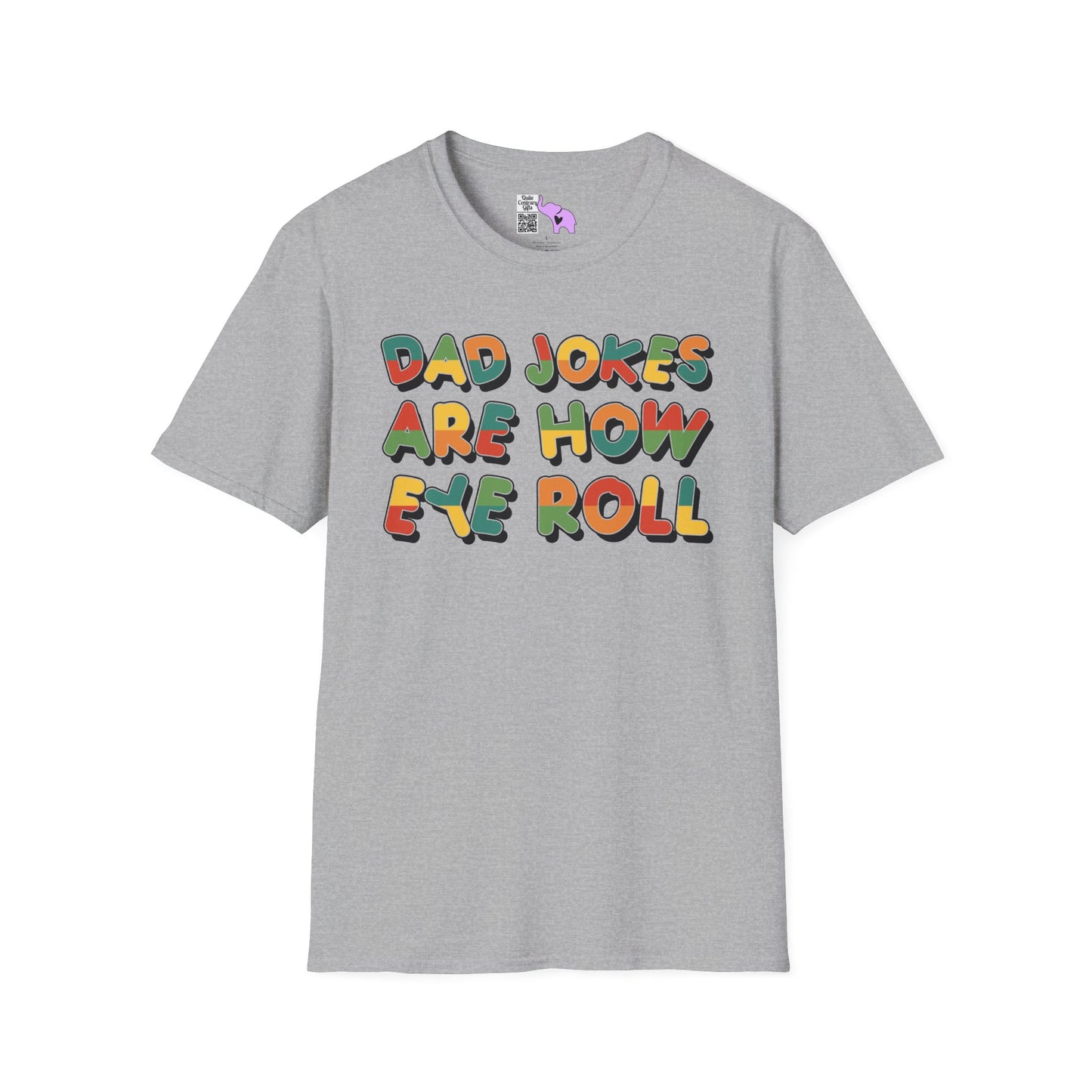 Dad Jokes Are How Eye Roll Adult T-shirt