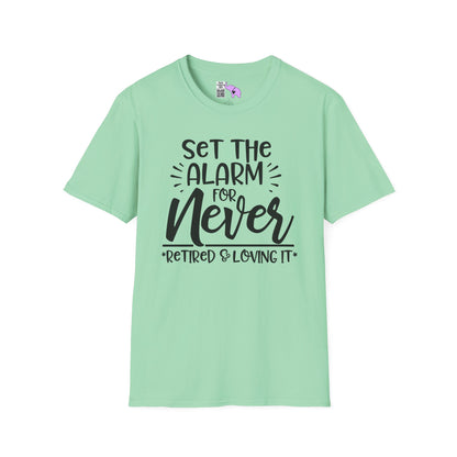 Set The Alarm for Never-Retired & Loving It Adult T-shirt