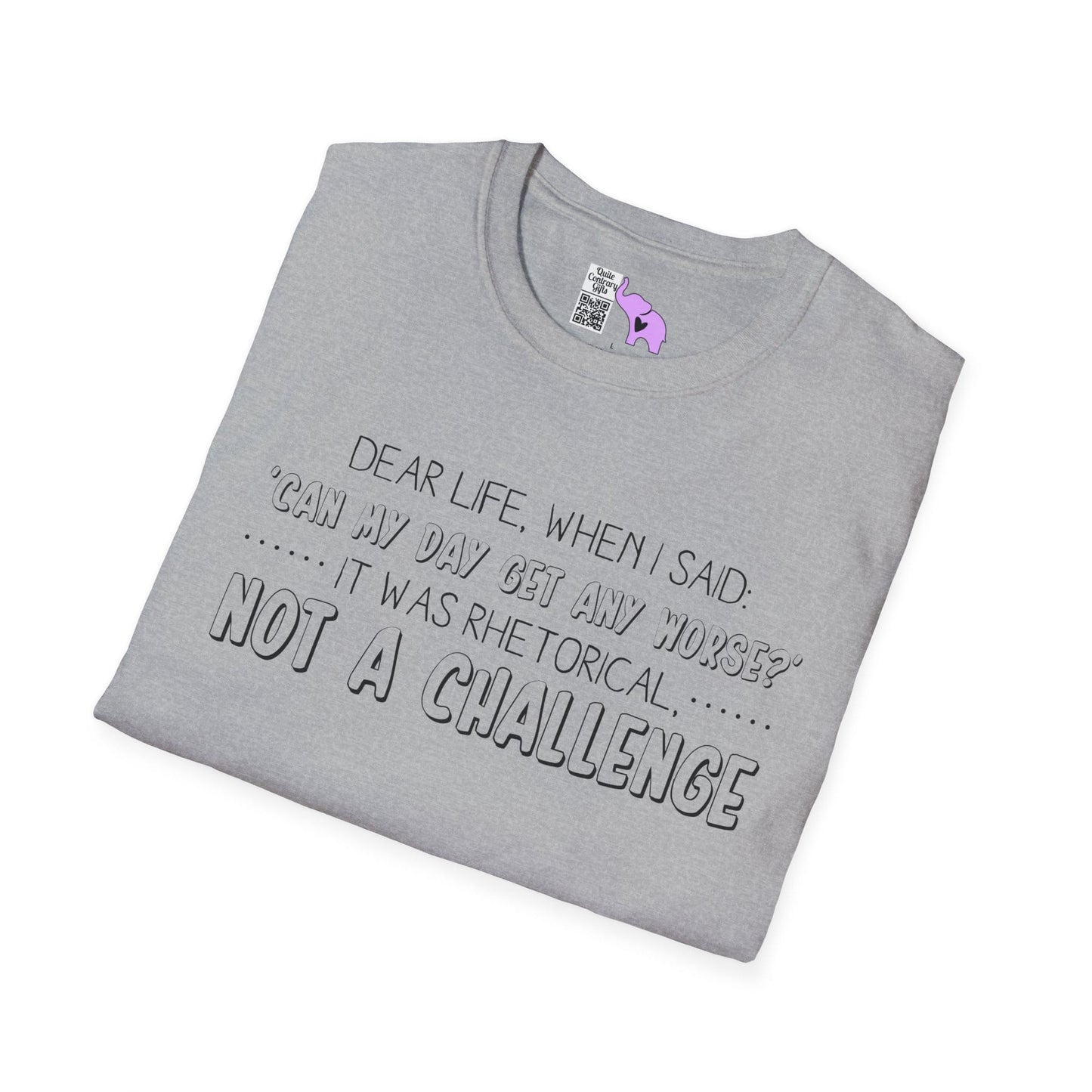 Dear Life, When I Said... Adult T-shirt
