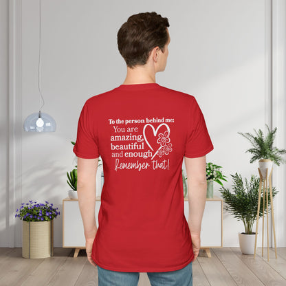 To The Person Behind Me-You Matter Adult T-shirt