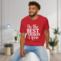 Be The Best Version of You Adult T-shirt