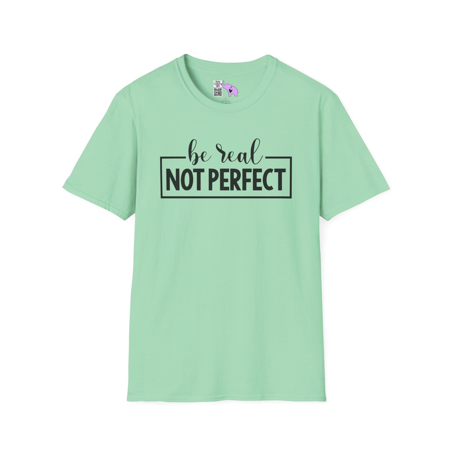 Be Real Not Perfect Adult T-shirt