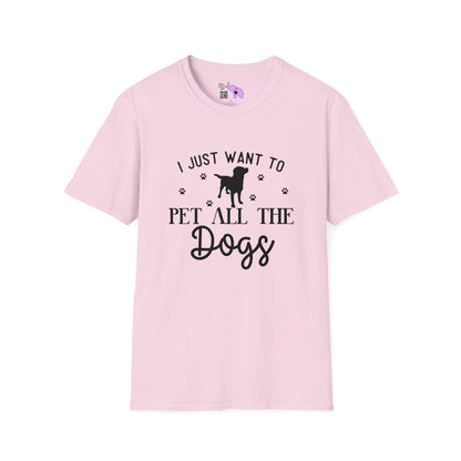 I Just Want To Pet All The Dogs T-shirt