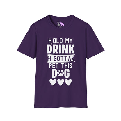 Hold My Drink I Gotta Pet This Dog Adult T-shirt