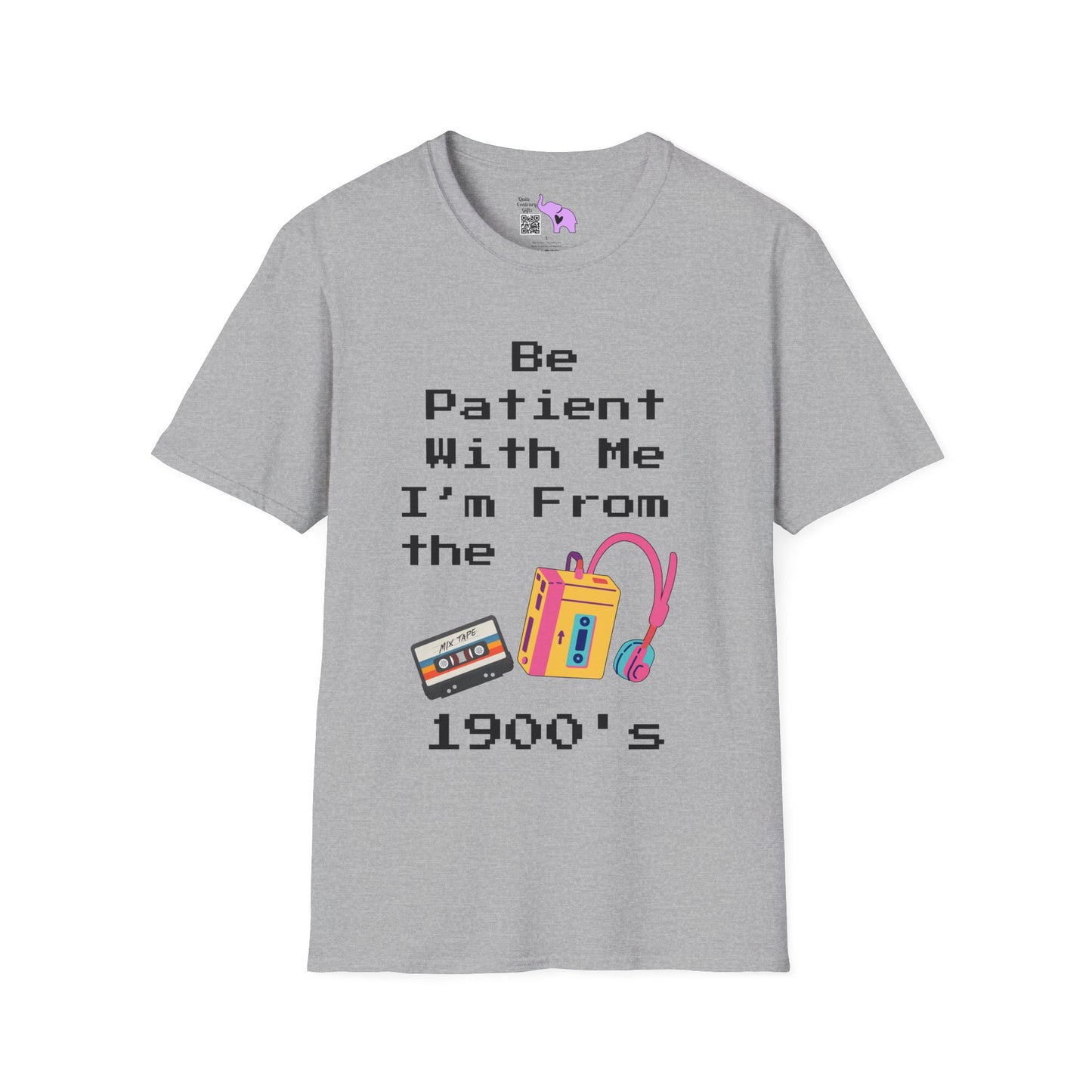 Please Be Patient With Me I'm From The 1900's T-shirt