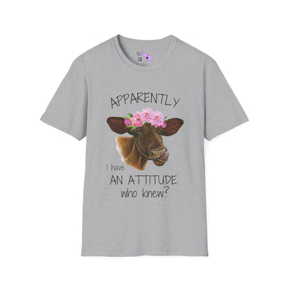 Apparently I Have An Attitude. Who Knew? Adult T-shirt