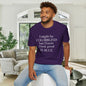 I May Be Colorblind But I Know I Look Good In... Adult T-shirt
