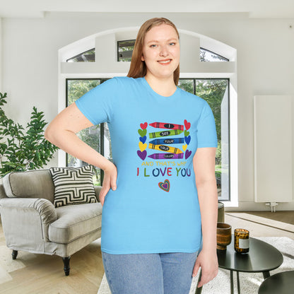 I See Your True Colors And That's Why I Love You Adult T-shirt