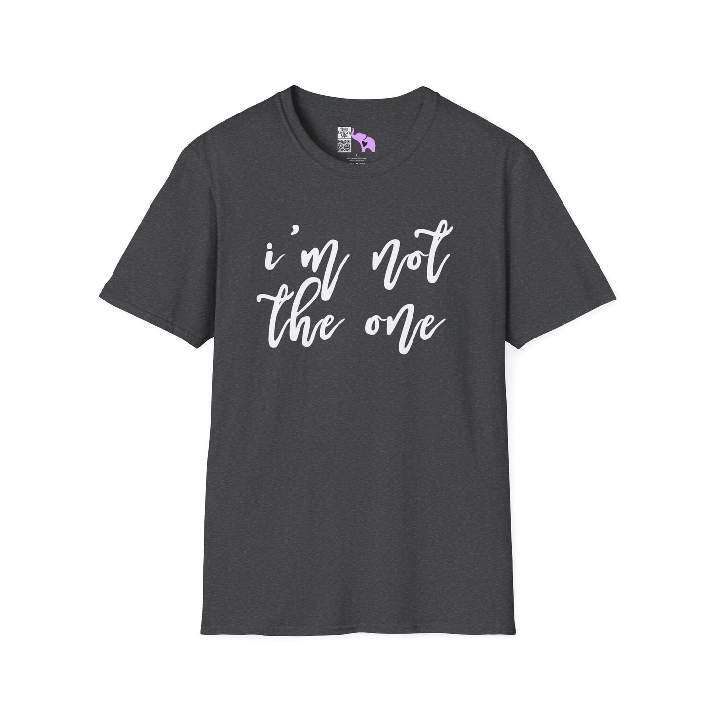 I'm Not The One Adult T-shirt
