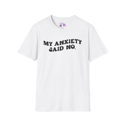 My Anxiety Said No Adult T-shirt