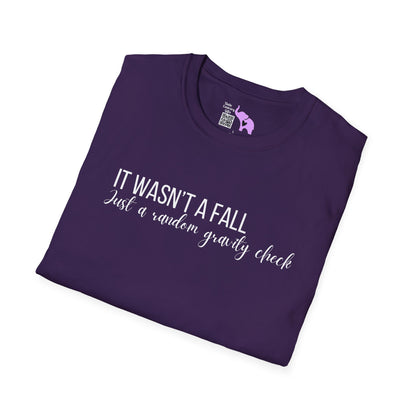 It Wasn't A Fall, Just A Random Gravity Check Adult T-shirt