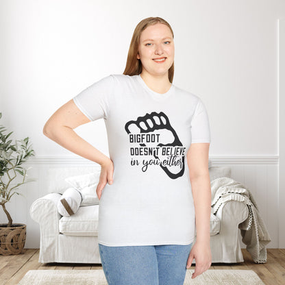 Bigfoot Doesn't Believe In You Either Adult T-shirt