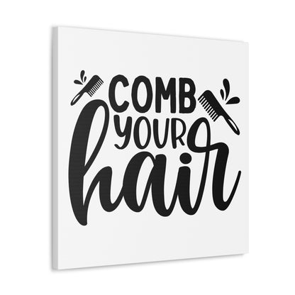 Comb Your Hair Canvas Square Wraps w/o Frame