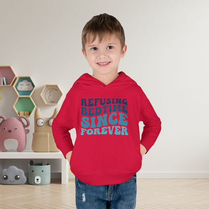 Refusing Bedtime Since Forever Toddler Hoodie
