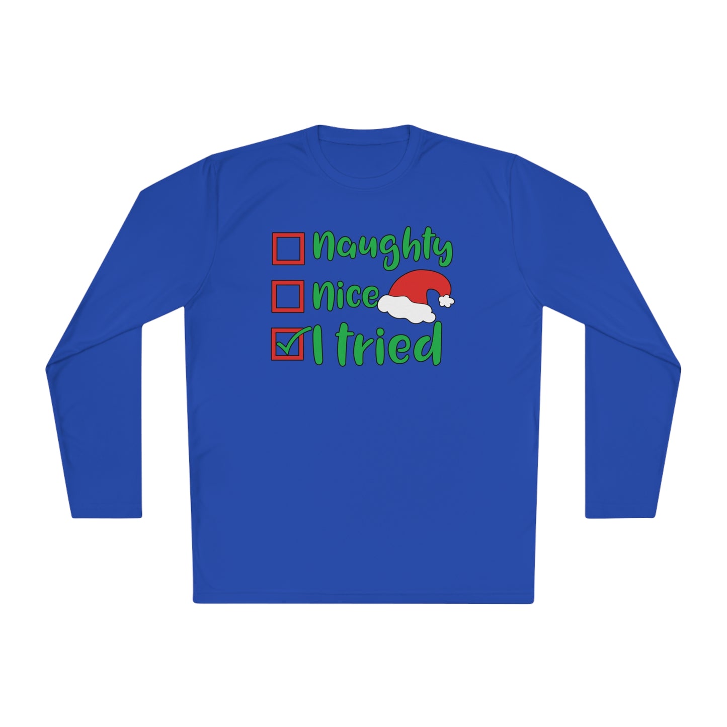 Naughty; Nice; I Tried Adult Long Sleeve Tee