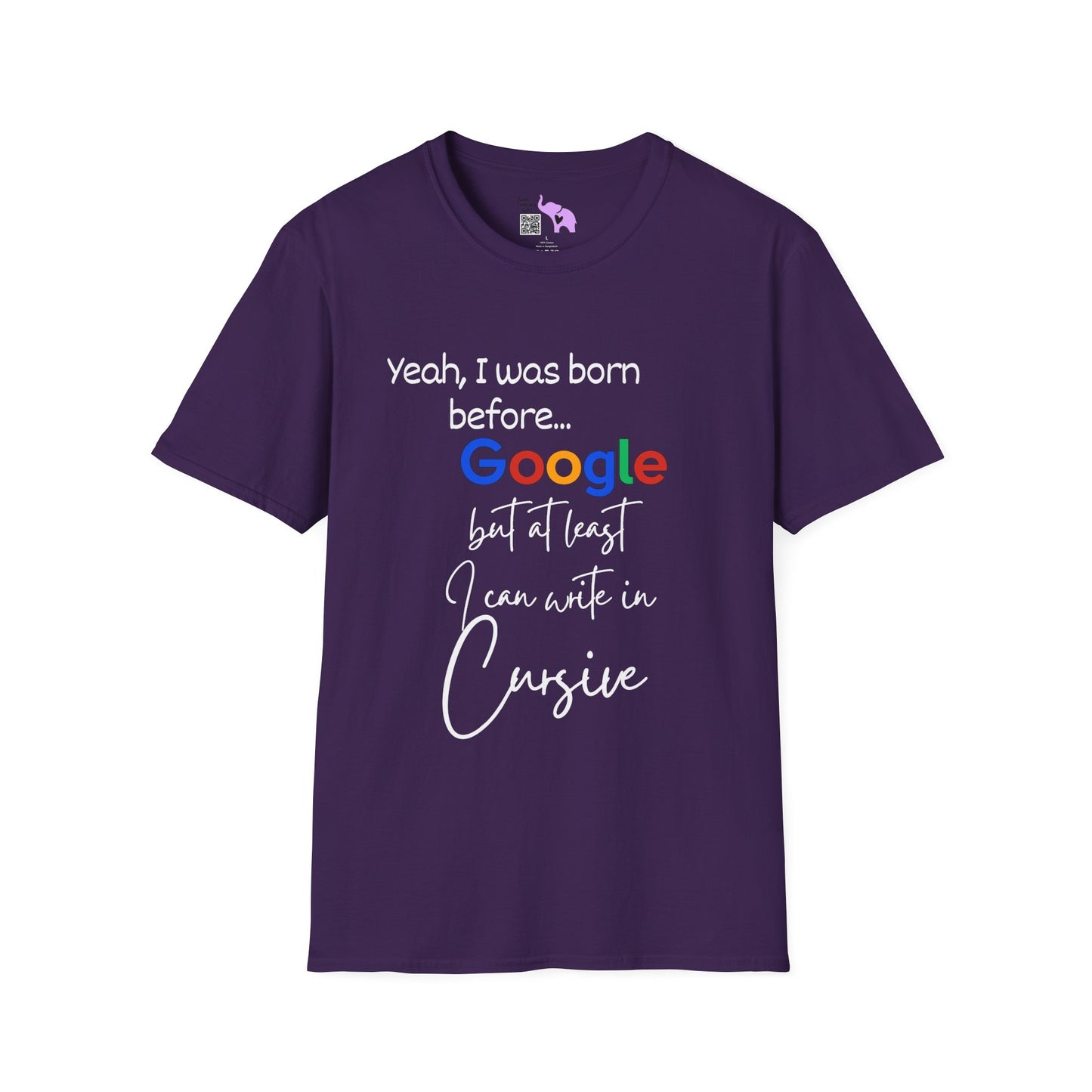 I Was Born Before Google But At Least I Can Write In Cursive Adult T-shirt