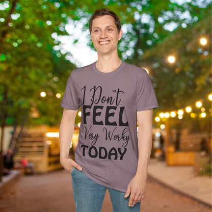 I Don't Feel Very Worky Today Adult T-shirt