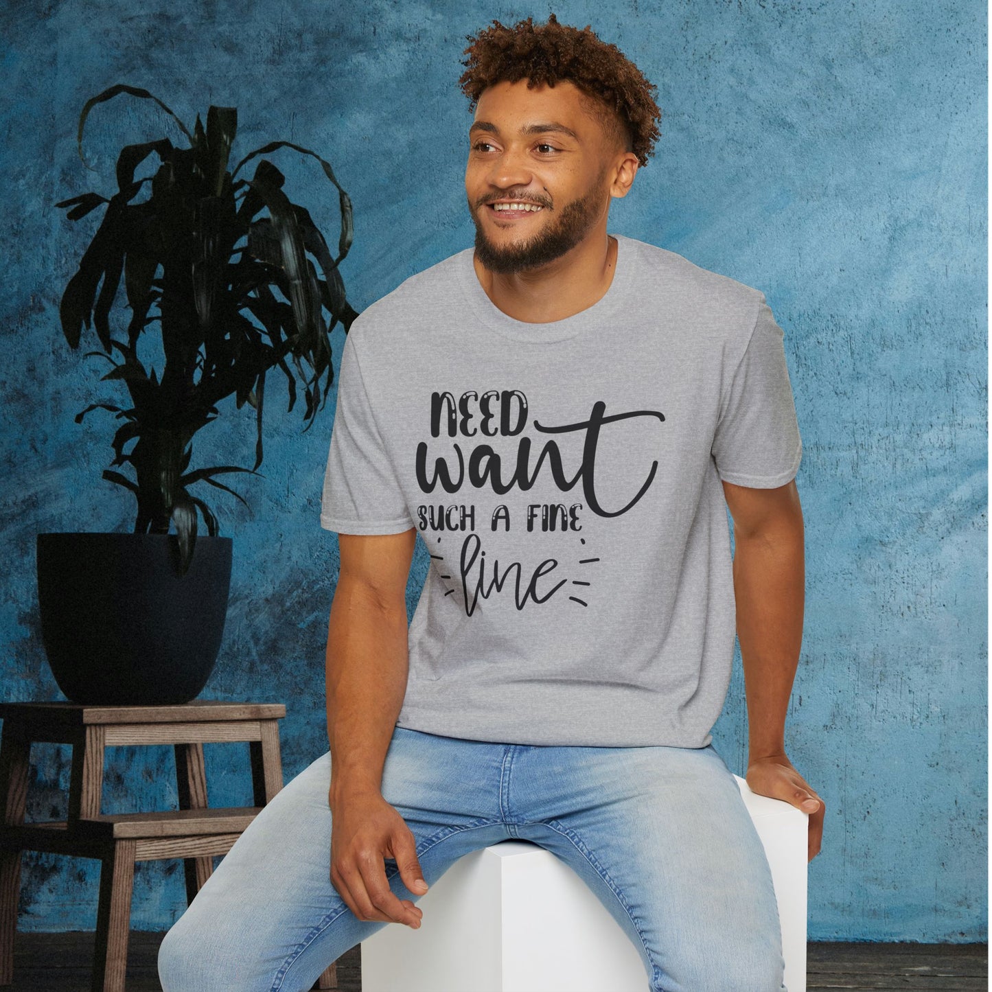 Need Want Such A Fine Line Adult T-shirt