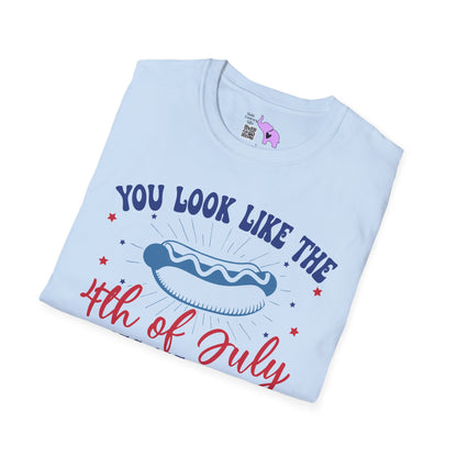 You Look Like The 4th of July T-shirt