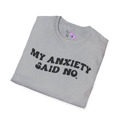 My Anxiety Said No Adult T-shirt