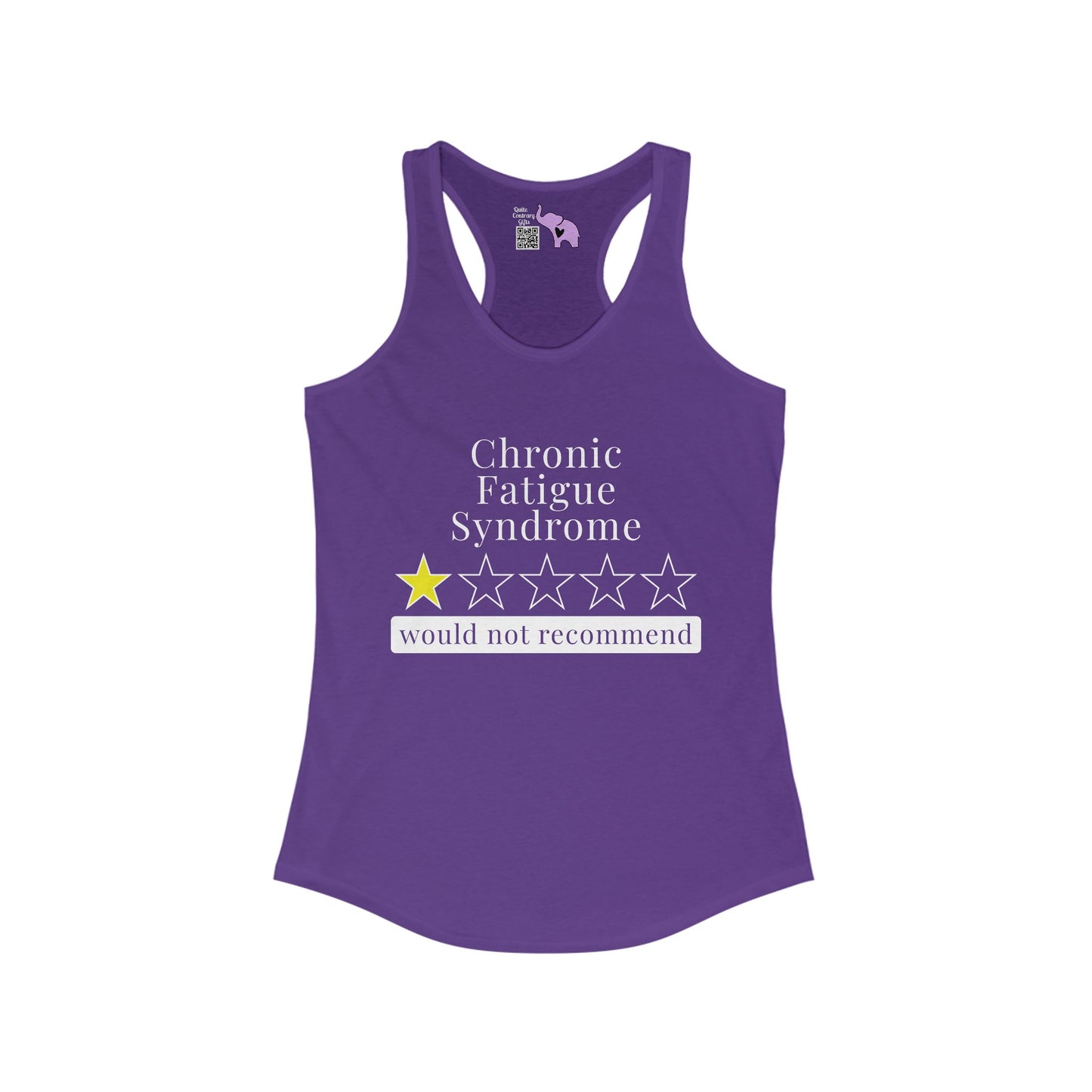 Chronic Fatigue Syndrome 1 Star Would Not Recommend Women's Ideal Racerback Tank