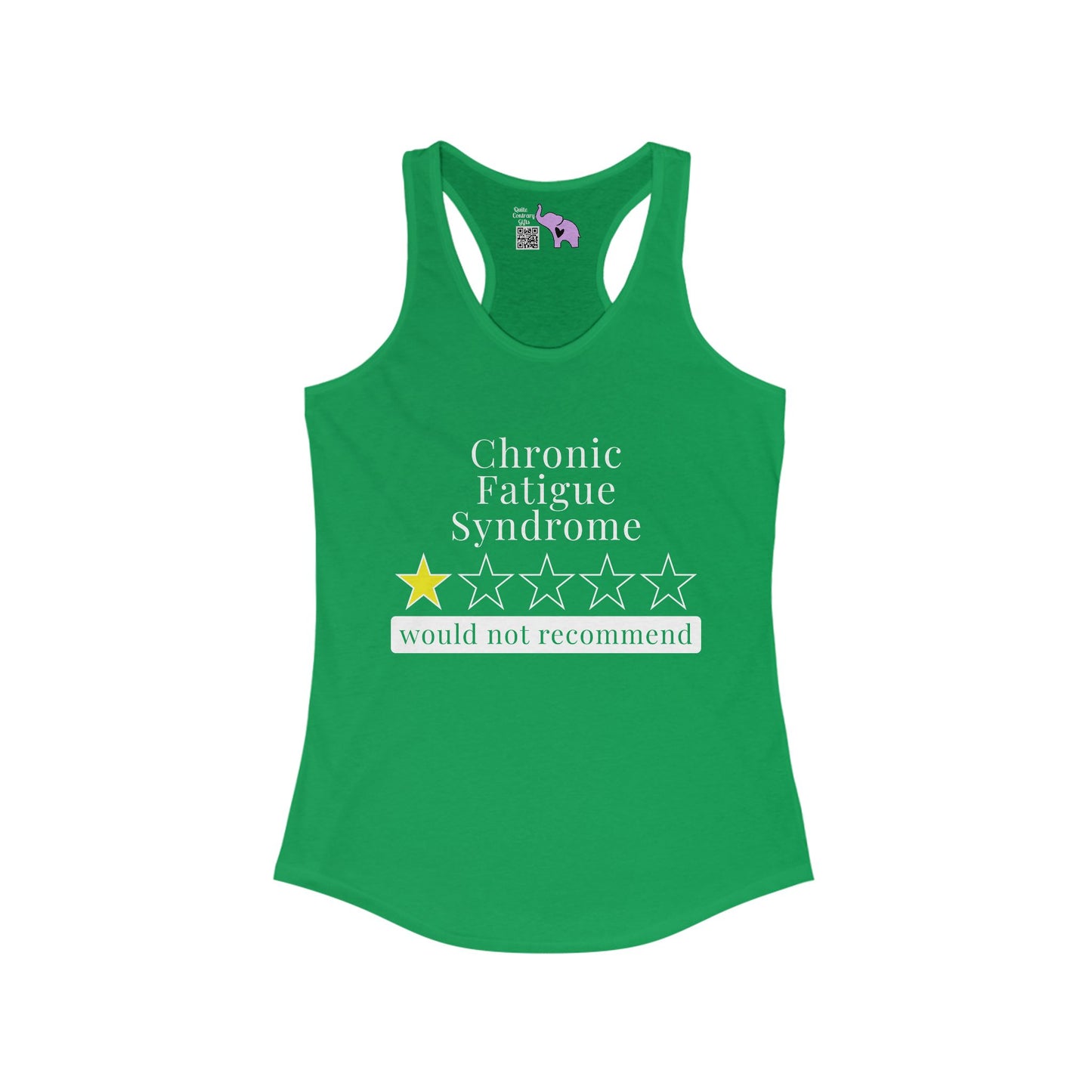 Chronic Fatigue Syndrome 1 Star Would Not Recommend Women's Ideal Racerback Tank