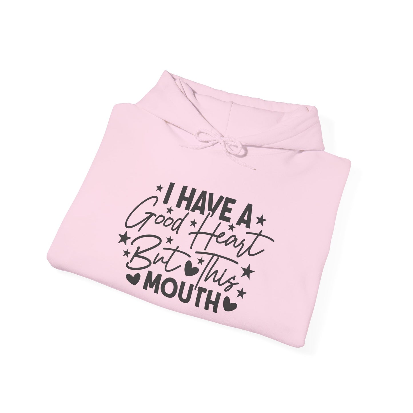 I Have A Good Heart But This Mouth... Heavy Blend™ Hooded Sweatshirt