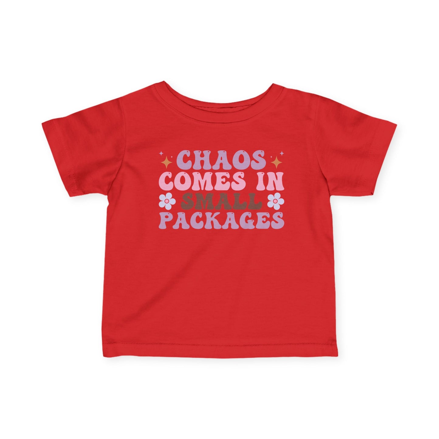 Chaos Comes In Small Packages Infant Soft T-Shirt